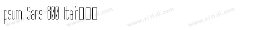 Ipsum Sans 800 Itali字体转换 Ipsum Sans 800 Itali字体转换